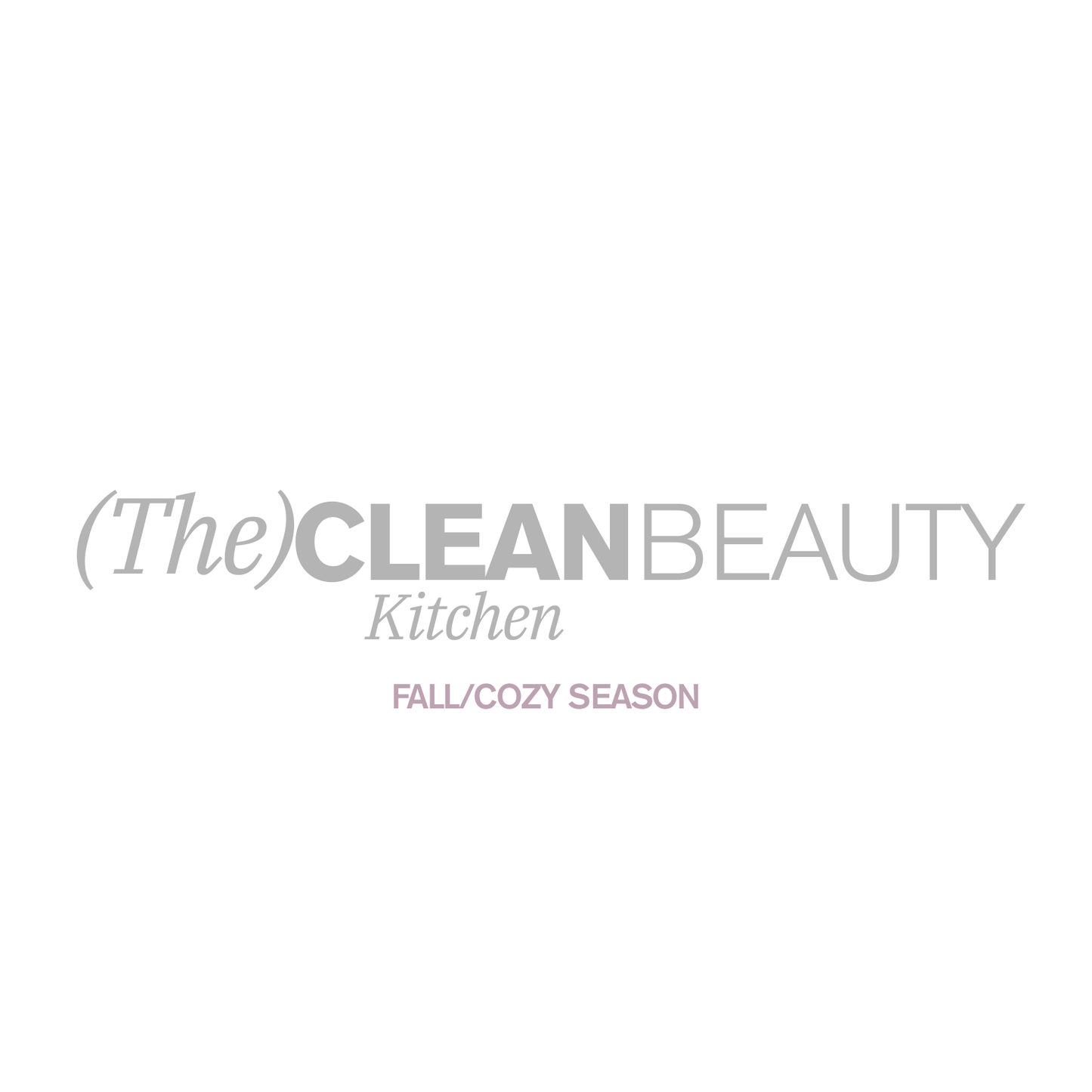 The Clean Beauty Kitchen Vol.2 (Fall Edition)